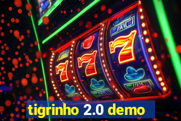 tigrinho 2.0 demo